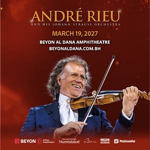 André Rieu at Beyon Al Dana Amphitheatre, Bahrain – Concerts André Rieu at Beyon Al Dana Amphitheatre