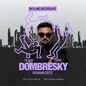 Dombresky | Skyline Saturdays at The Penthouse – Nightlife Dombresky | Skyline Saturdays at The Penthouse Nightlife