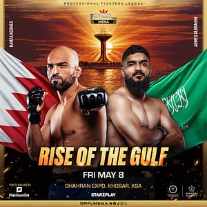 PFL MENA 9: Rise of The Gulf in Khobar – Sports Events PFL MENA 9: Rise of The Gulf in Khobar Sports Events