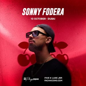 Sonny Fodera Live in Dubai | Playa Pacha, FIVE LUXE JBR – Nightlife Sonny Fodera Live in Dubai | Playa Pacha